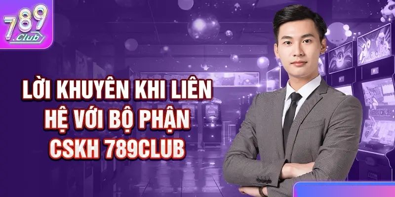 Làm thế nào khi không thể liên hệ 789club?